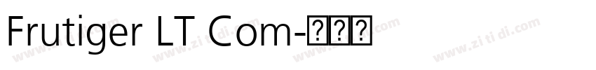 Frutiger LT Com字体转换 Frutiger LT Com字体转换
